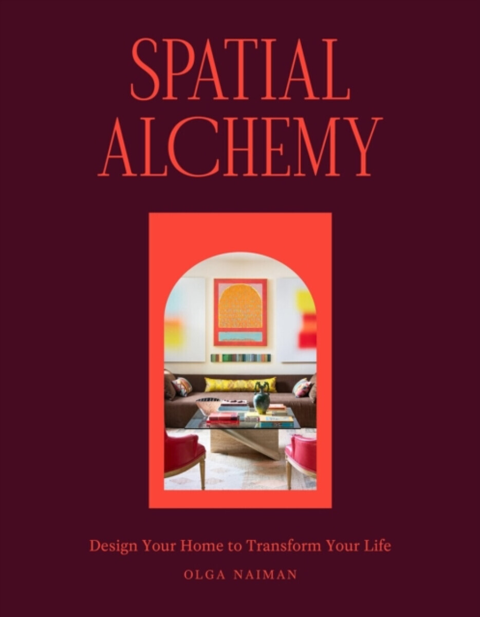 Spatial Alchemy - Olga Naiman