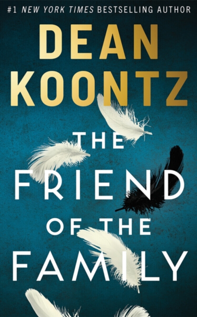 The Friend of the Family - Dean Koontz