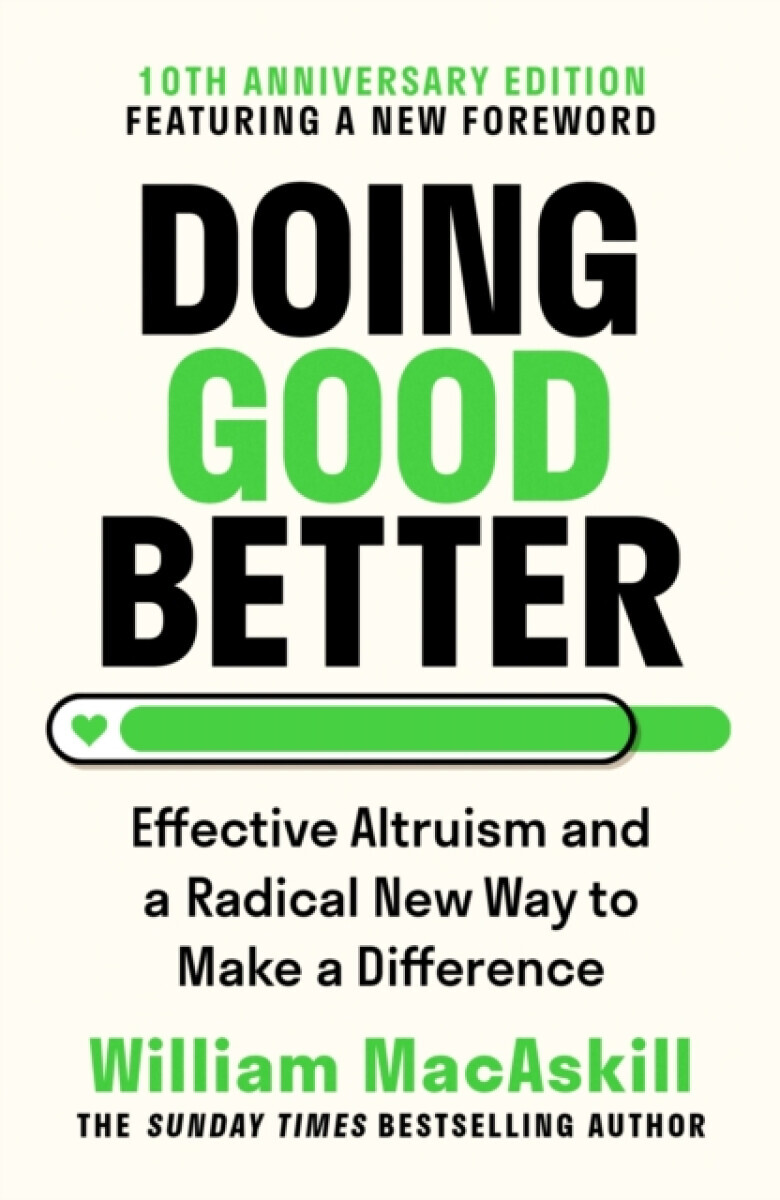Doing Good Better - Dr William MacAskill