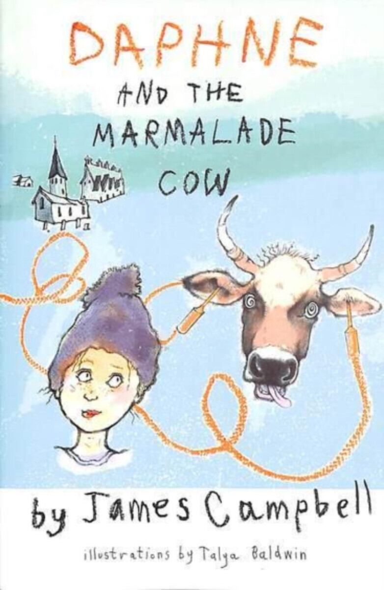 Daphne & the Marmalade Cow - James Campbell