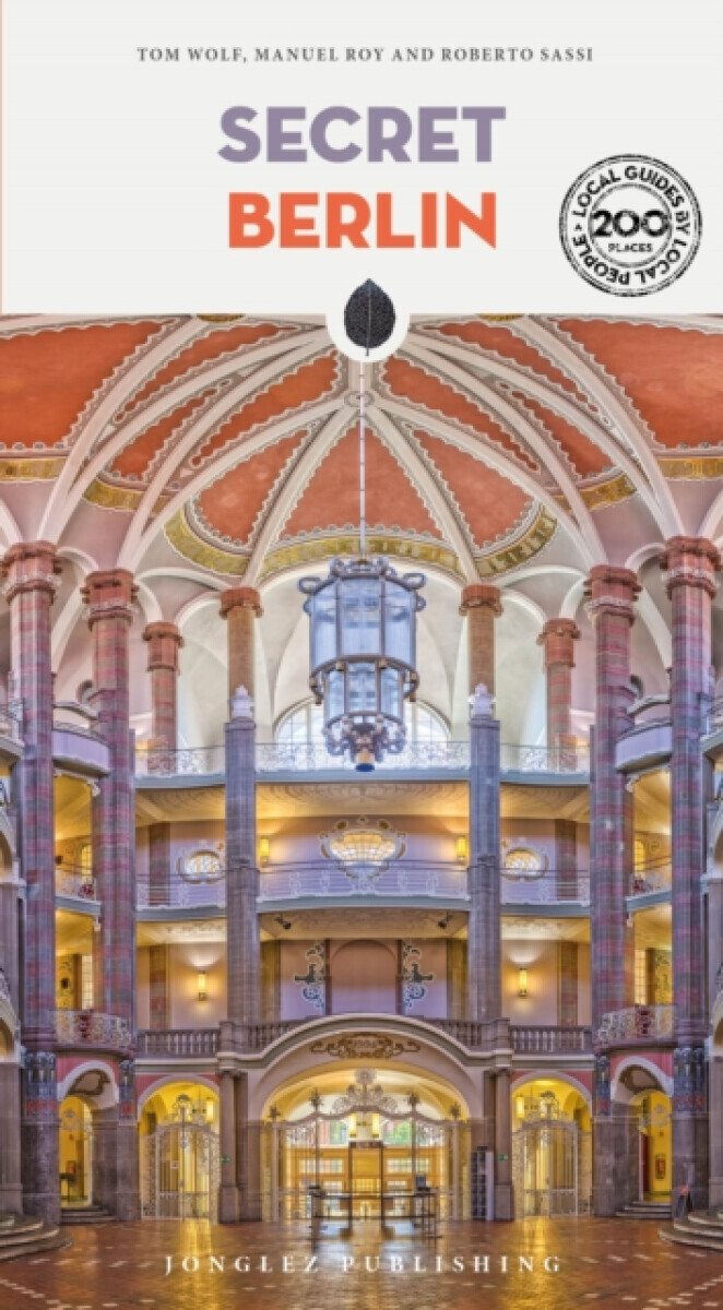 Secret Berlin Guide - Tom Wolf