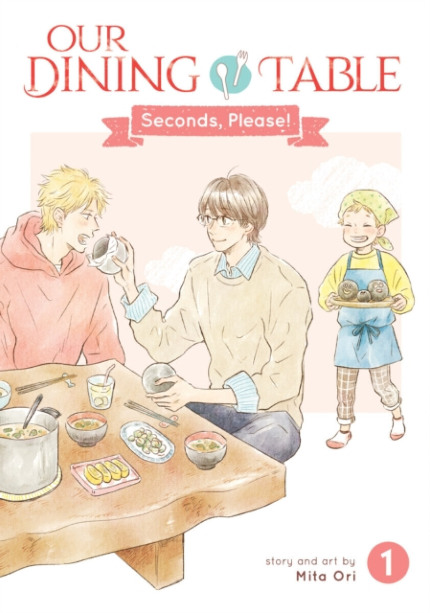 Our Dining Table: Seconds, Please! Vol. 1 - Mita Ori