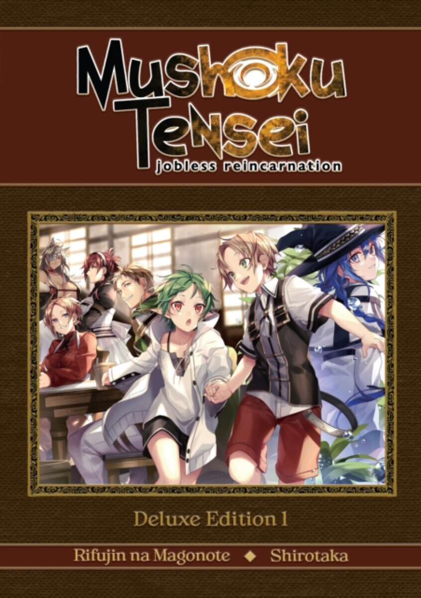 Mushoku Tensei: Jobless Reincarnation Deluxe Edition 1 (Light Novel) (Vol. 1-3 Hardcover Omnibus) - Magonote Rifujin Na