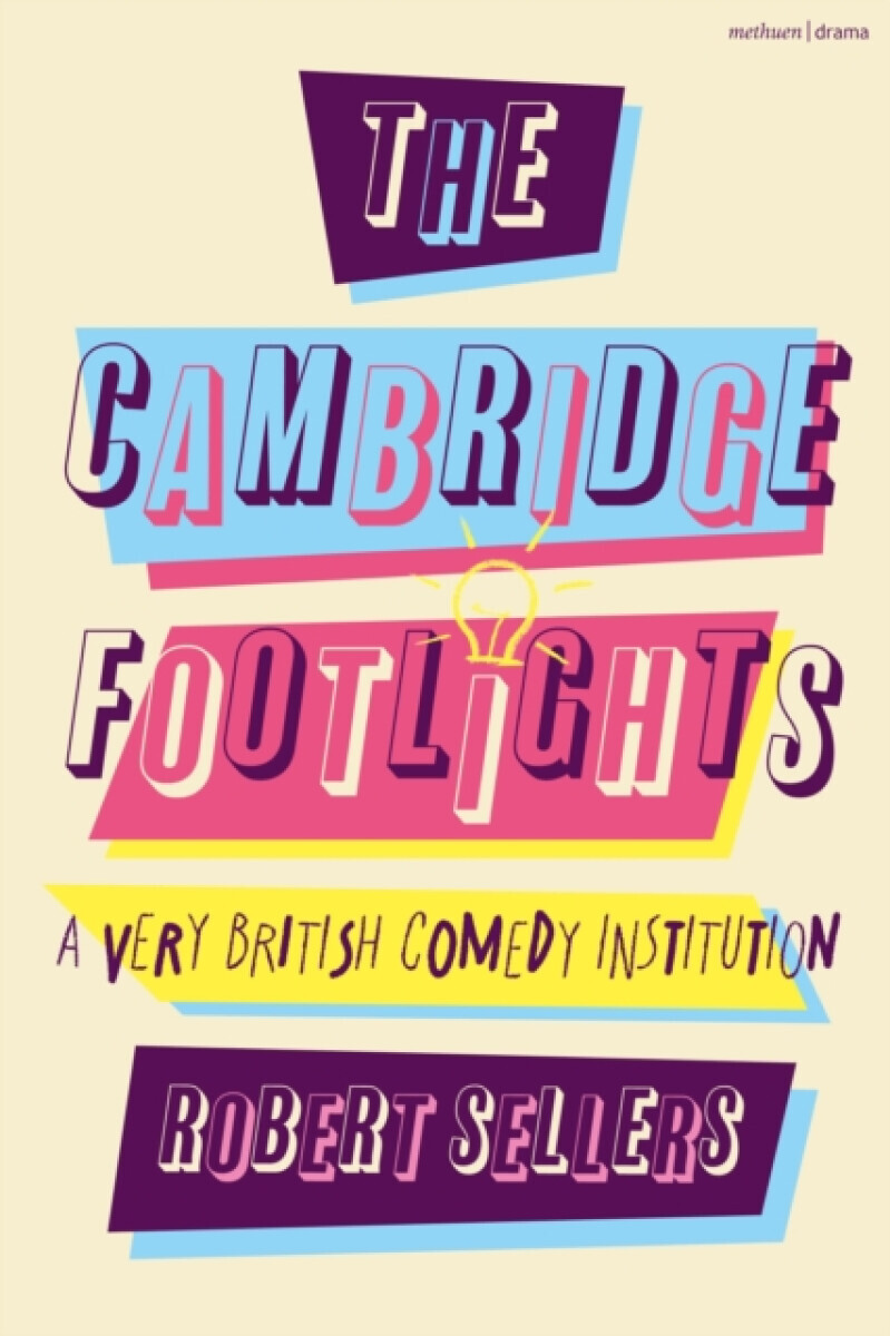 The Cambridge Footlights - Robert Sellers