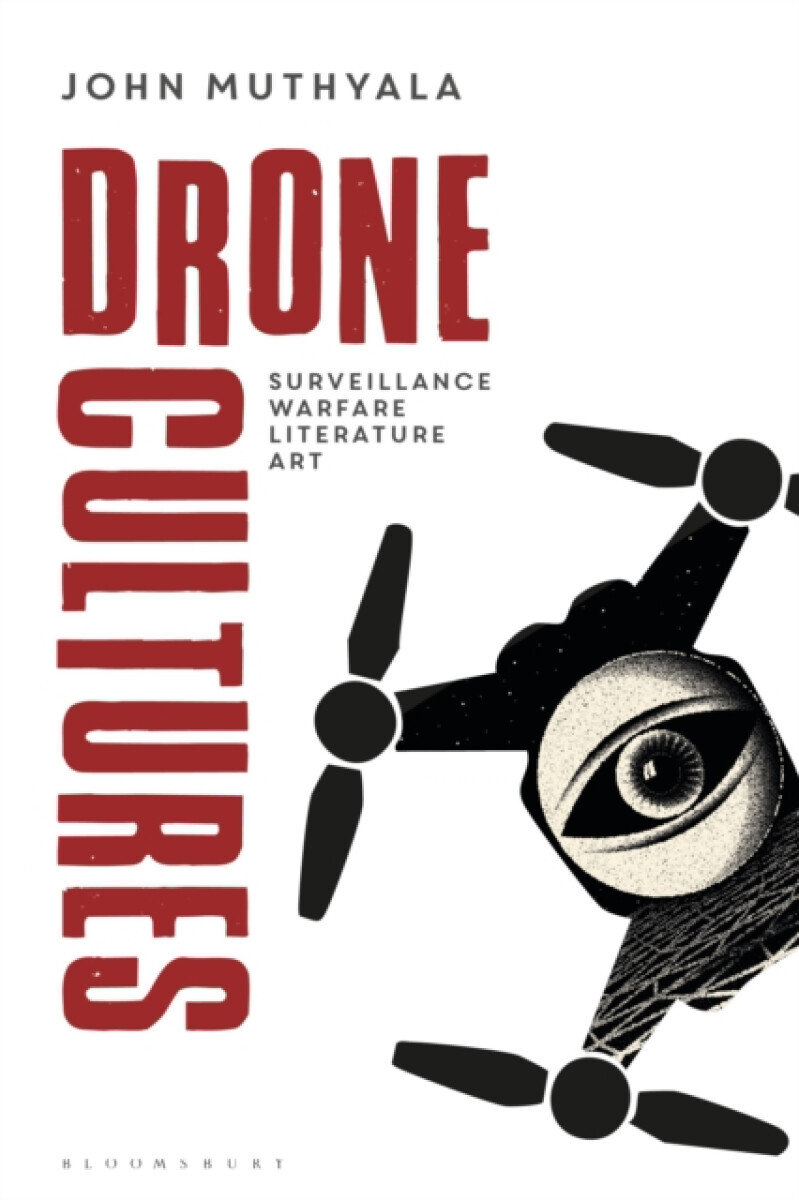 Drone Cultures - John  Muthyala