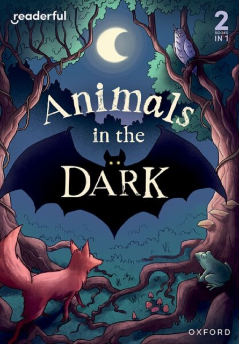 Readerful Rise: Oxford Reading Level 3: Animals in the Dark - Lucy Morgowr