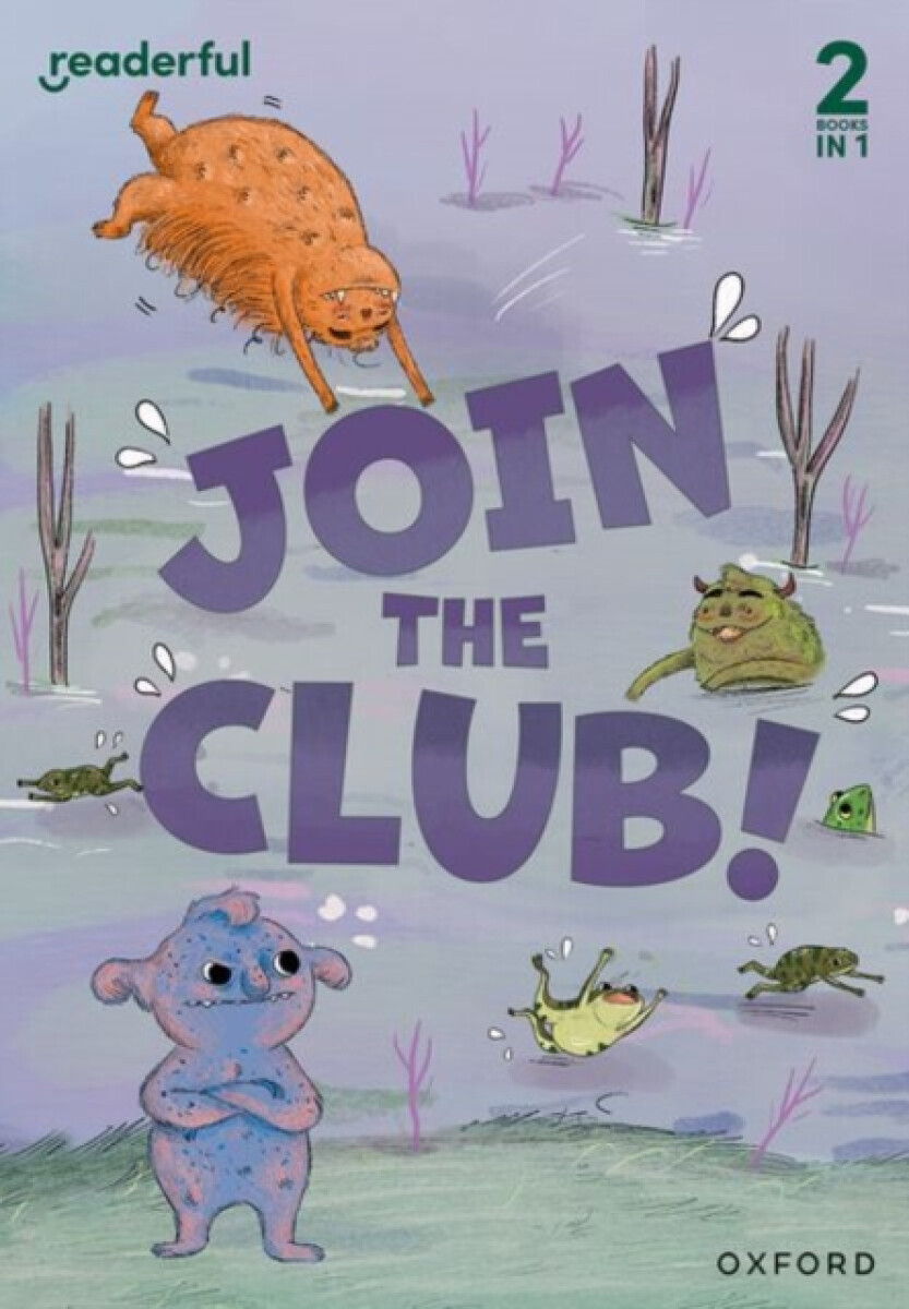 Readerful Rise: Oxford Reading Level 3: Join the Club! - Ted Pompek