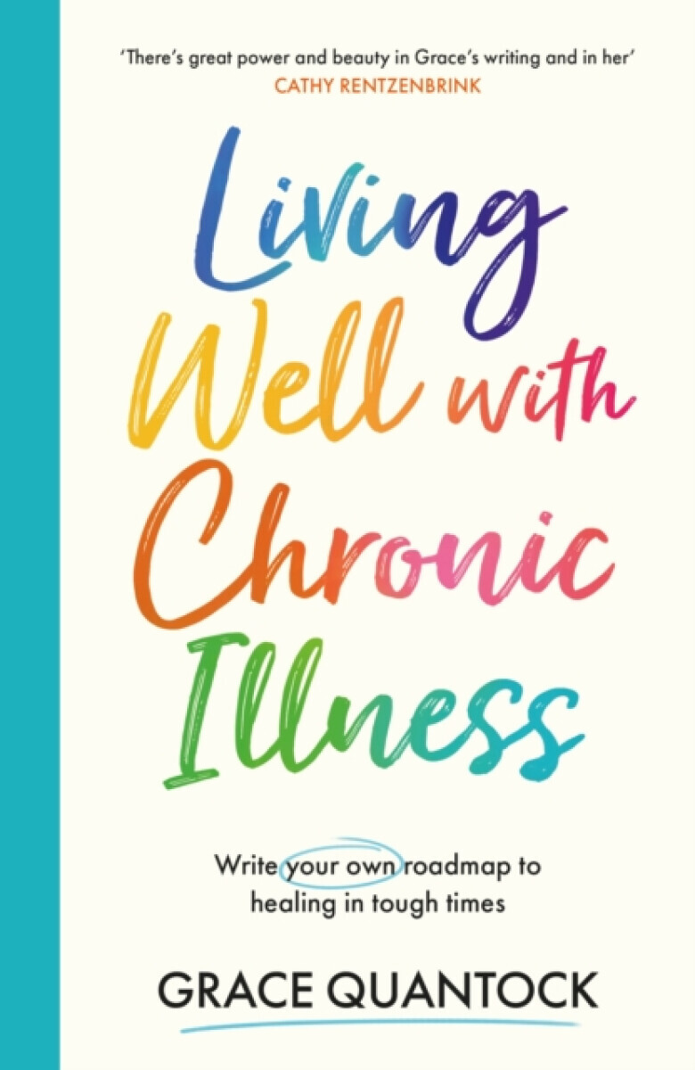 Living Well with Chronic Illness - Grace Quantock