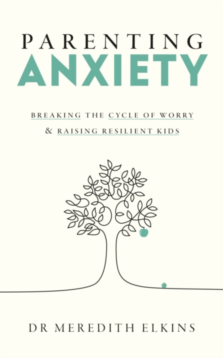 Parenting Anxiety - Meredith Elkins