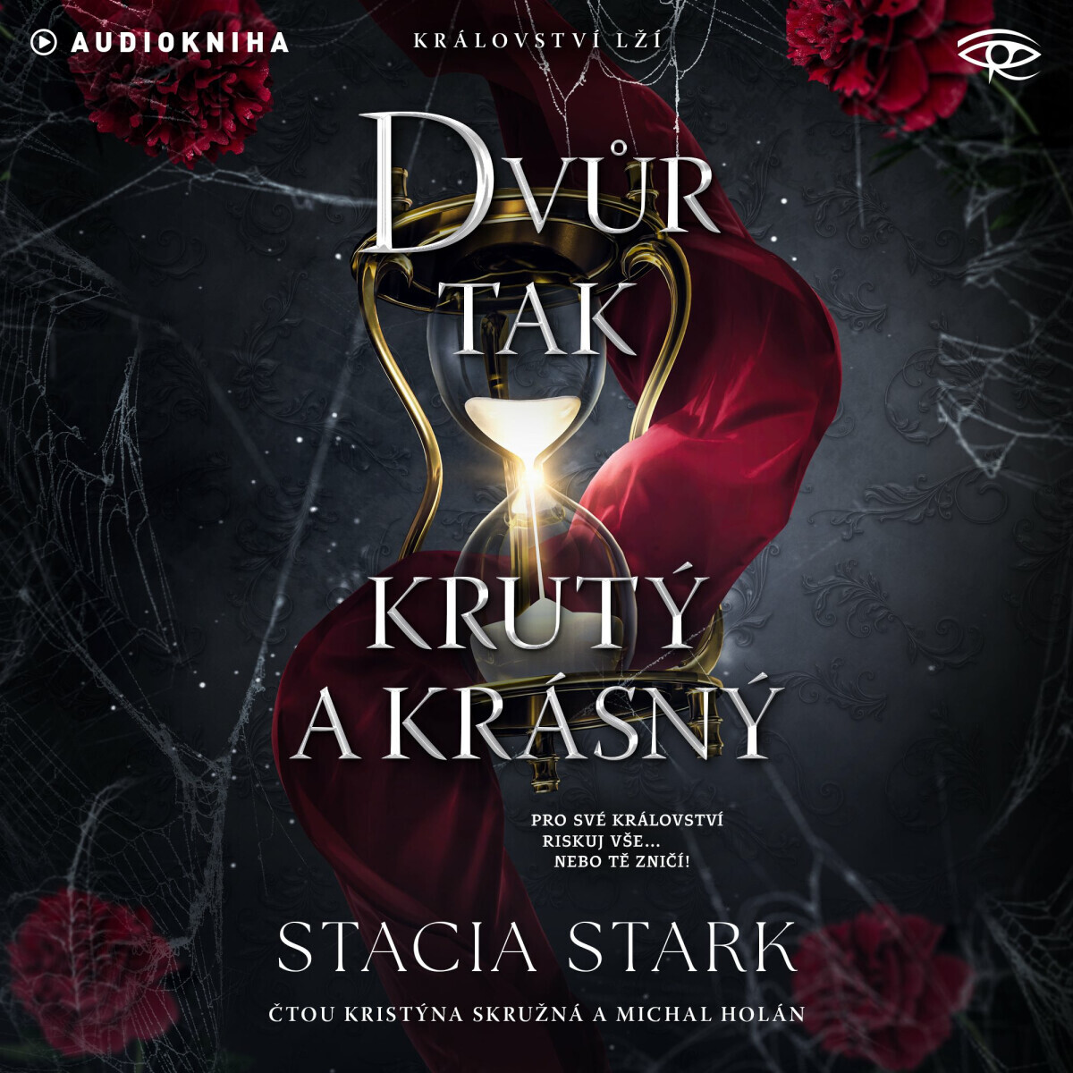 Dvůr tak krutý a krásný - Stacia Stark - audiokniha