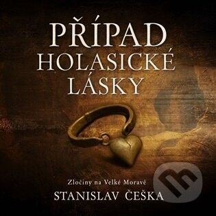 Případ holasické lásky - Stanislav Češka, David Kaloč