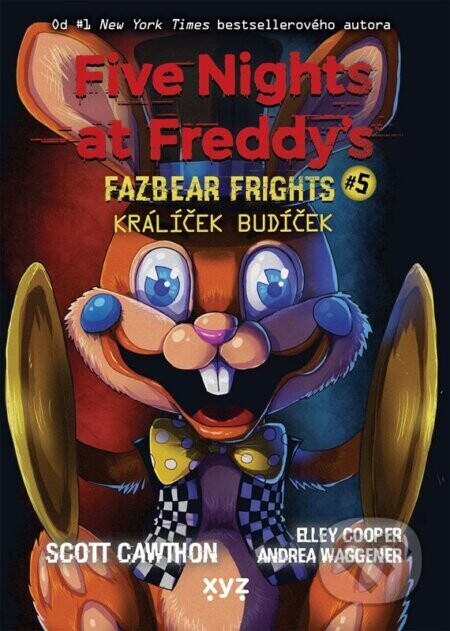 Five Nights at Freddy's: Králíček Budíček - Scott Cawthon