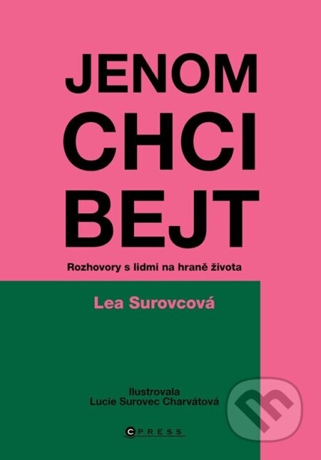 Jenom chci bejt - Lea Surovcová
