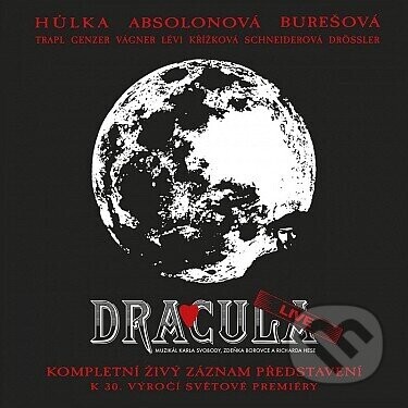 Muzikál:  Dracula Live - Monika Absolonová, Karel Svoboda, Eva Burešová, Daniel Hůlka