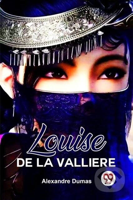 Louise De La Valliere - Alexandre Dumas
