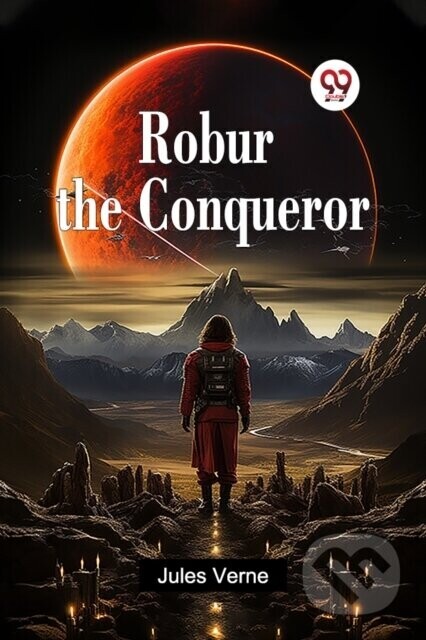 Robur the Conqueror - Jules Verne