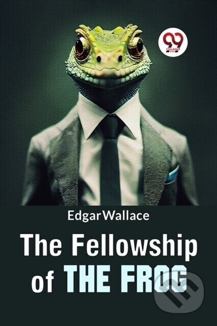 The Fellowship Of The Frog - Edgar Wallace