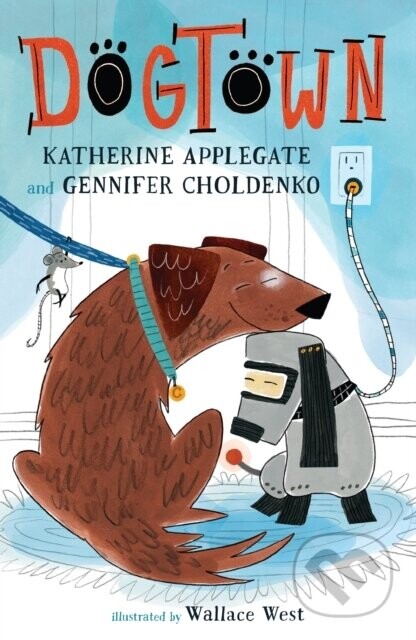 A Dogtown - Gennifer Choldenko, Katherine Applegate