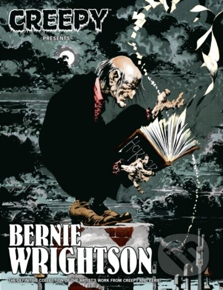 Creepy Presents: Bernie Wrightson - Bernie Wrightson, Bruce Jones