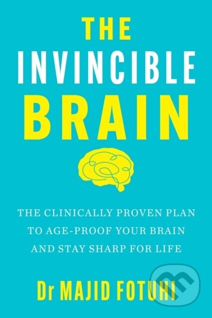 The Invincible Brain - Dr Majid Fotuhi