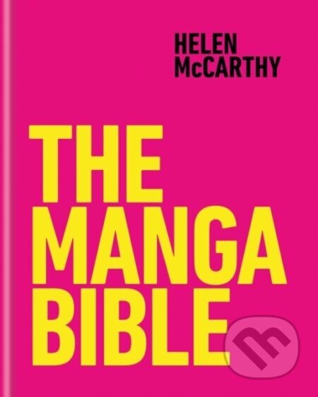 The Manga Bible - Helen McCarthy