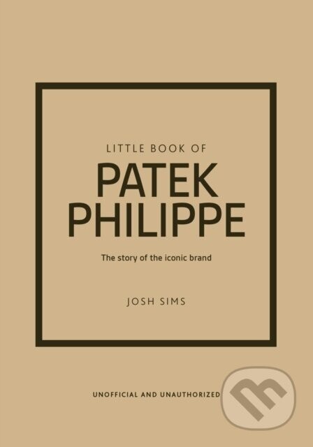 Little Book of Patek Philippe - Josh Sims