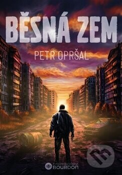 Běsná zem - Opršal Petr