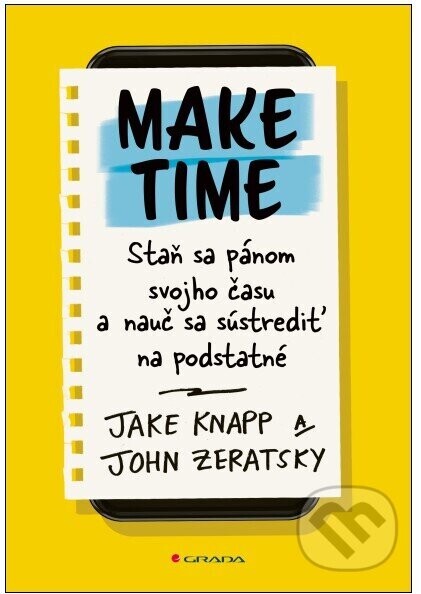 Make Time - Jake Knapp, John Zeratsky