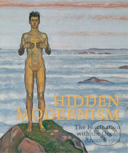 Hidden Modernism - Hans-Peter Wipplinger, Matthias Dusini, Ivan Ristic