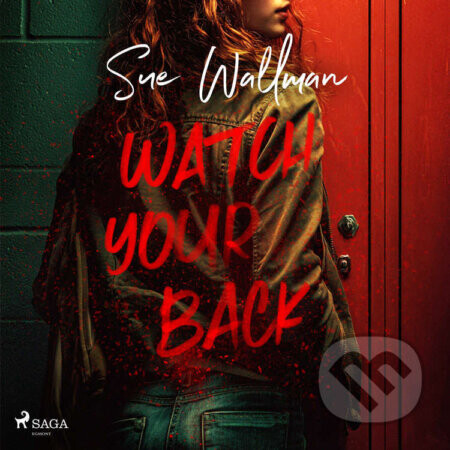 Watch Your Back: A nail-biting YA thriller (EN) - Sue Wallman