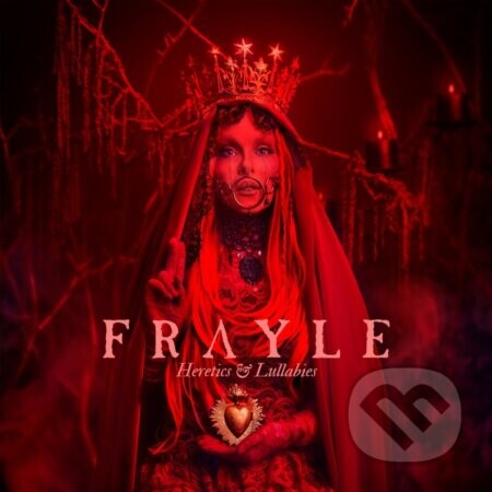 Frayle:  Heretics & Lullabies - Frayle, Frayle
