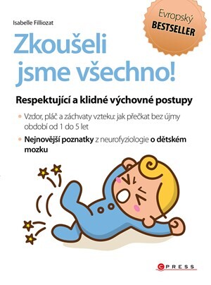 Zkoušeli jsme všechno! - Isabelle Filliozat, Ester Kukrálová