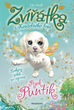 Zvířátka z Kouzelného lesa – Pejsek Puntík - Alžběta Kalinová, Lily Small