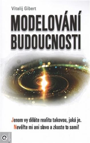 Modelování budoucnosti
					 - Gibert Vitalij