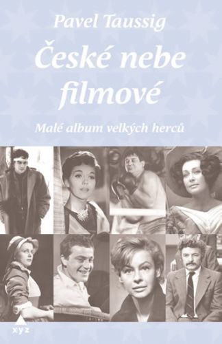 České nebe filmové - Malé album velkých herců
					 - Taussig Pavel
