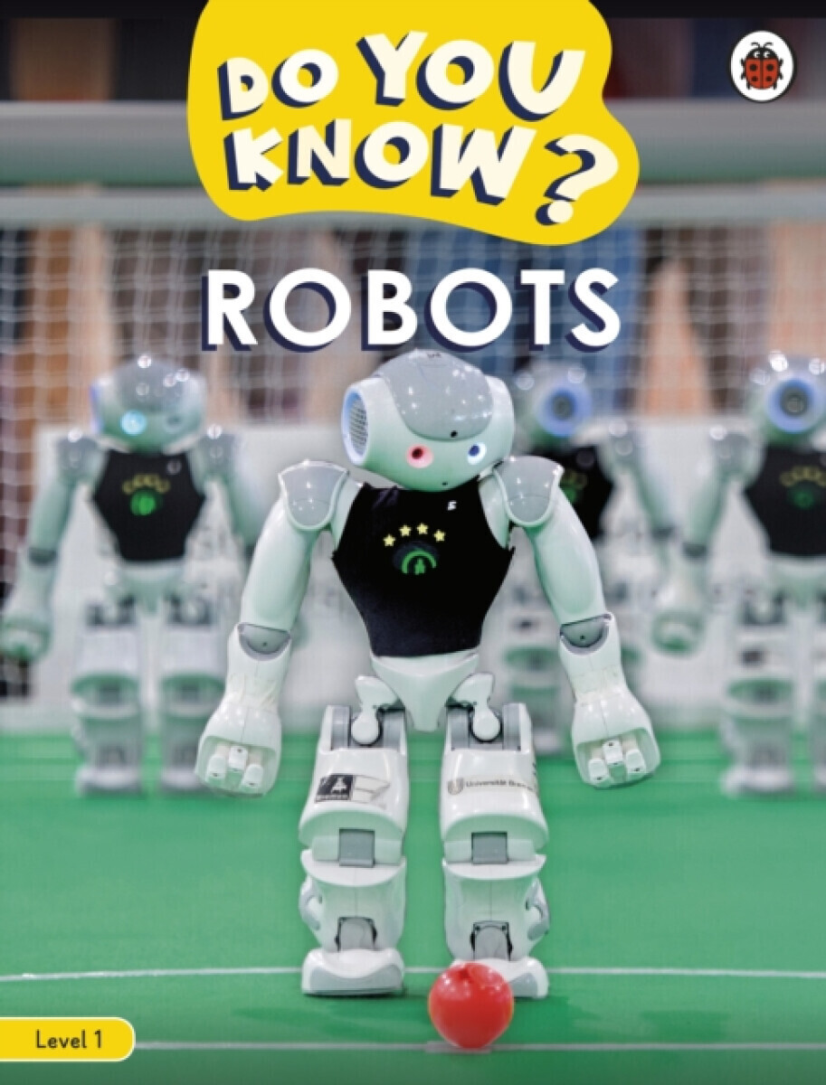 Do You Know? Level 1 â€“ Robots - Ladybird