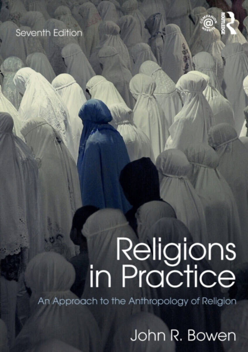 Religions in Practice - John R.  Bowen
