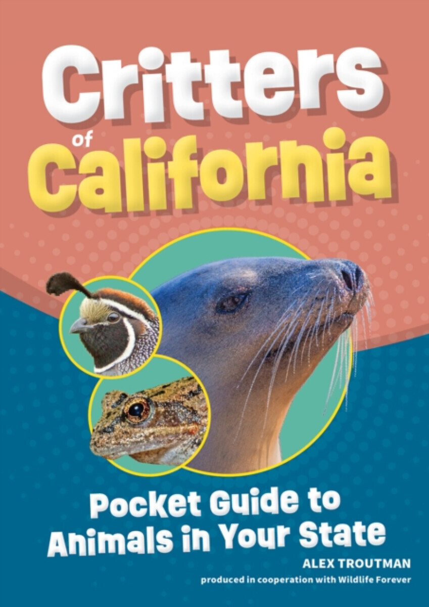 Critters of California - Alex Troutman