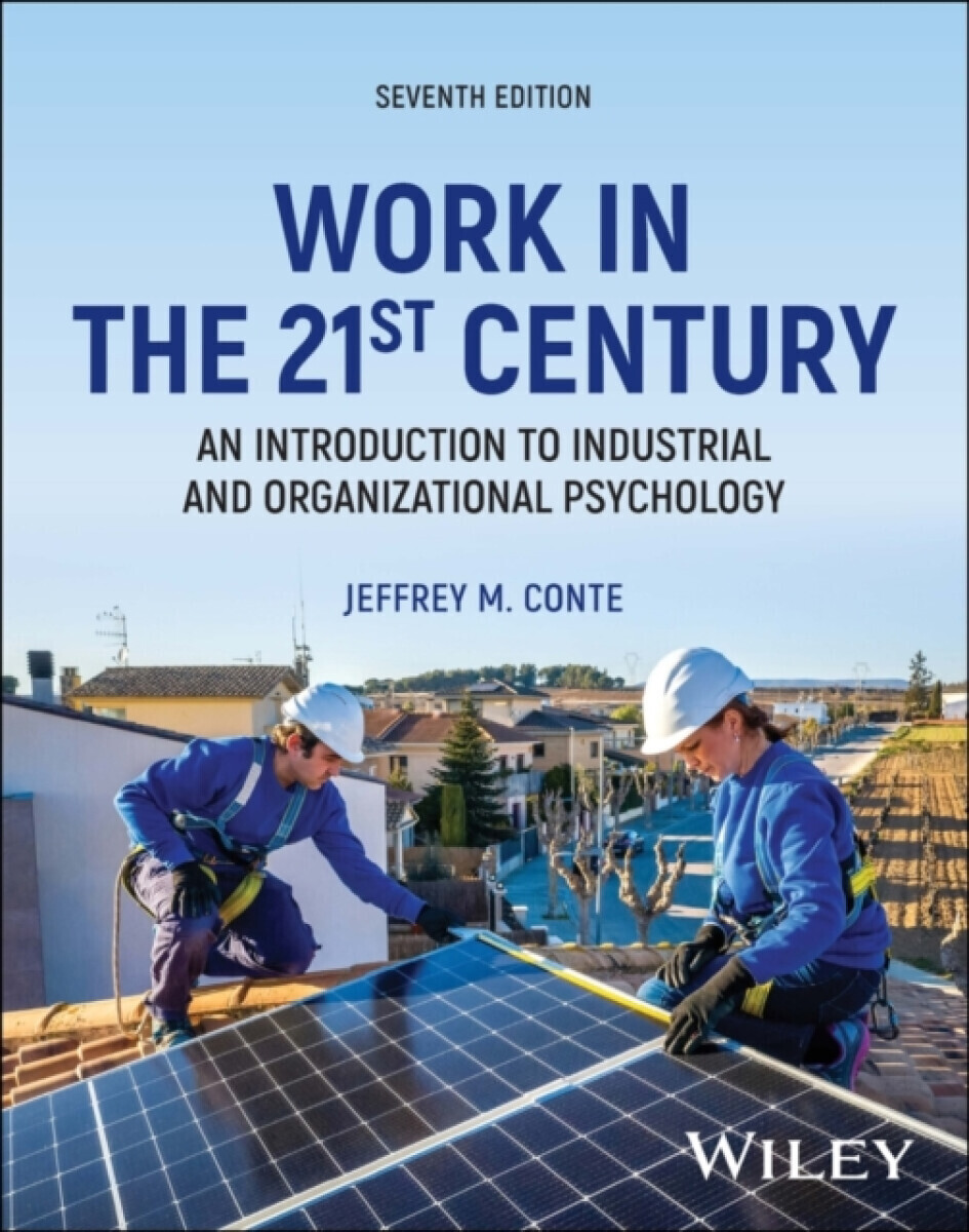 Work in the 21st Century, with eBook Access Code - Jeffrey M.  Conte