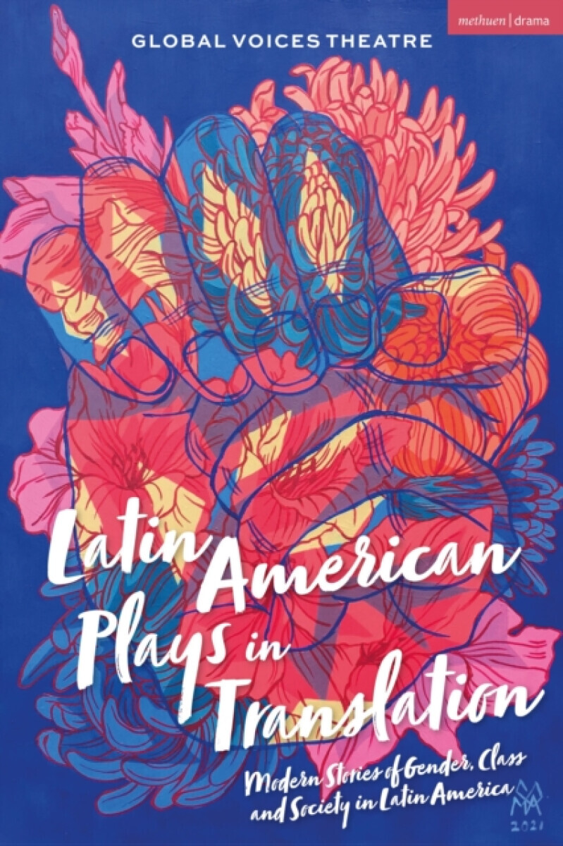 Latin American Plays in Translation - Mariano Tenconi Blanco, Xavier Villanova, Sebastian Eddowes-Vargas