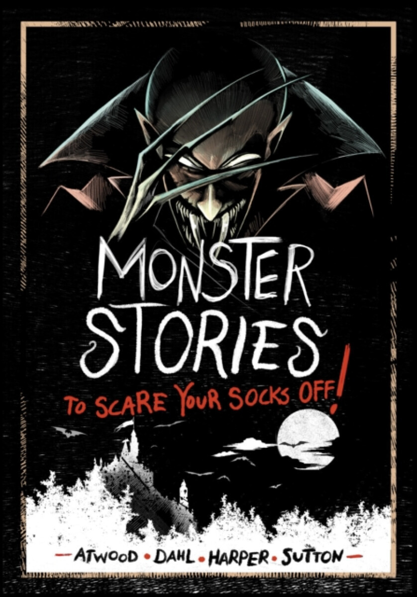 Monster Stories to Scare Your Socks Off! - Dahlie Michael, Harper Benjamin, Laurie S. Sutton, Megan Atwood