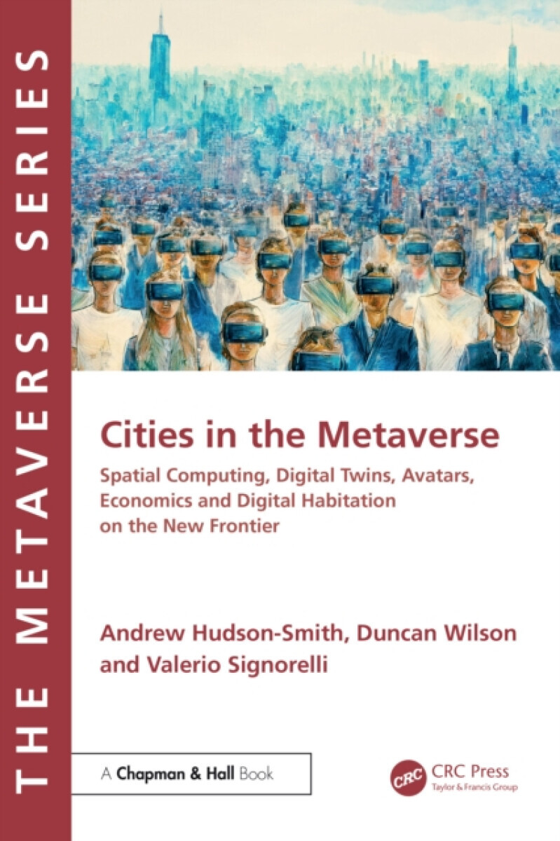 Cities in the Metaverse - Andrew Hudson-Smith, Valerio Signorelli, Duncan Wilson