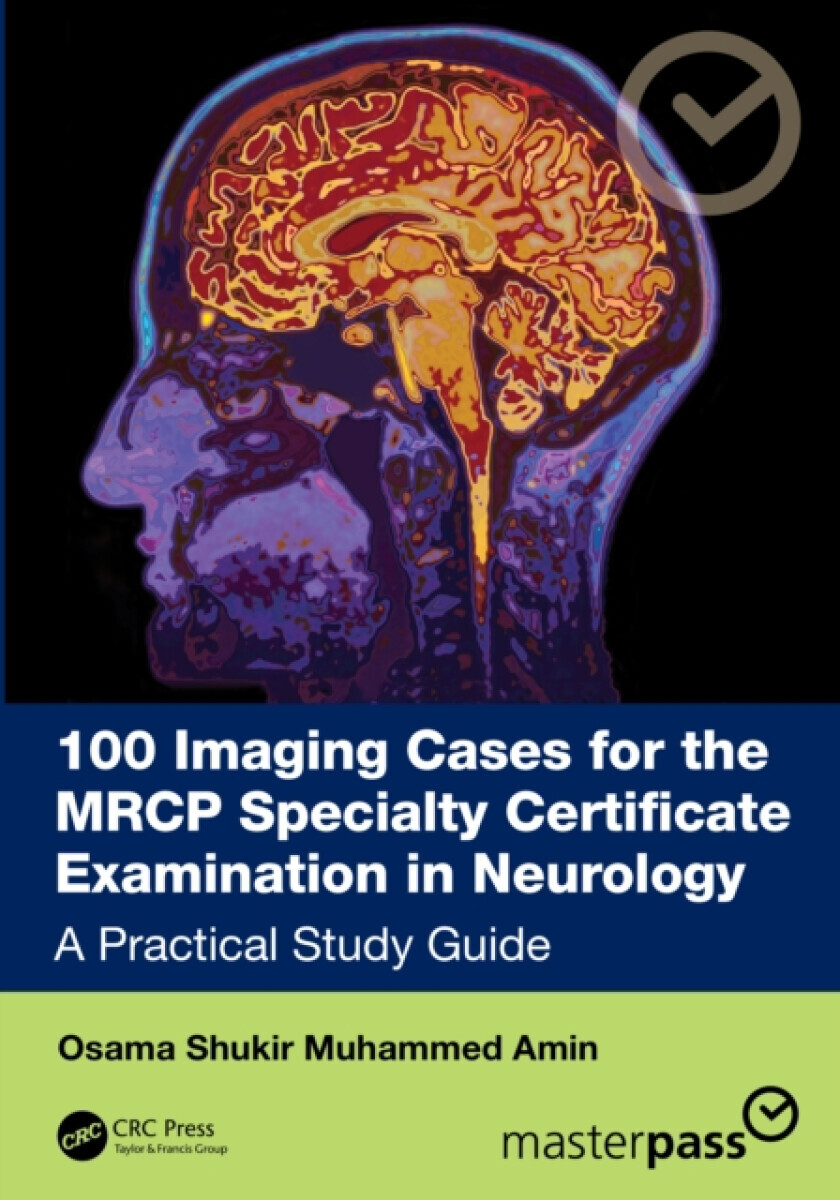 100 Imaging Cases for the MRCP Specialty Certificate Examination in Neurology - Dr Osama Shukir Muhammed Amin