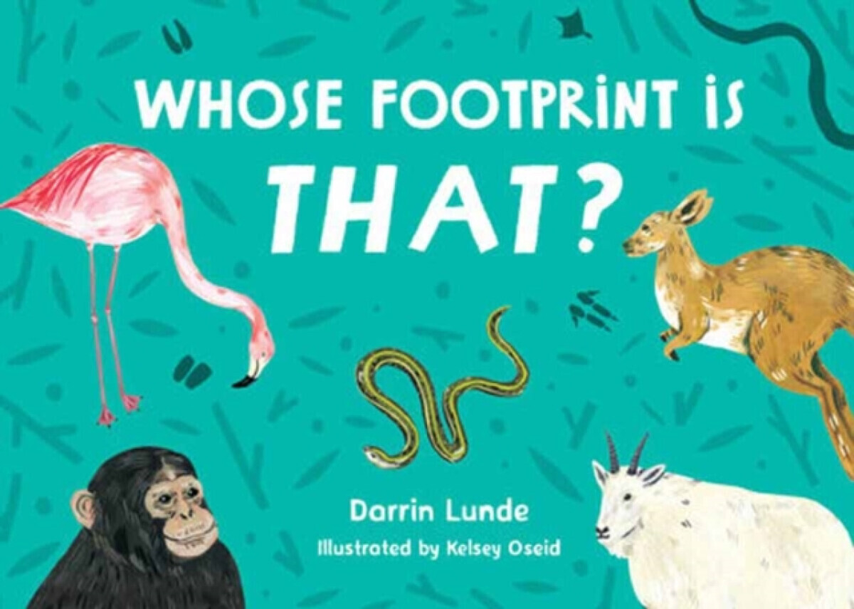 Whose Footprint Is That? - Kelsey Oseid, Darrin Lunde