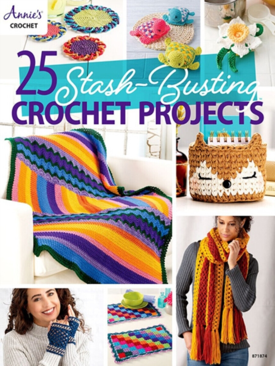 25 Stash-Busting Crochet Projects - Annie's Publishing