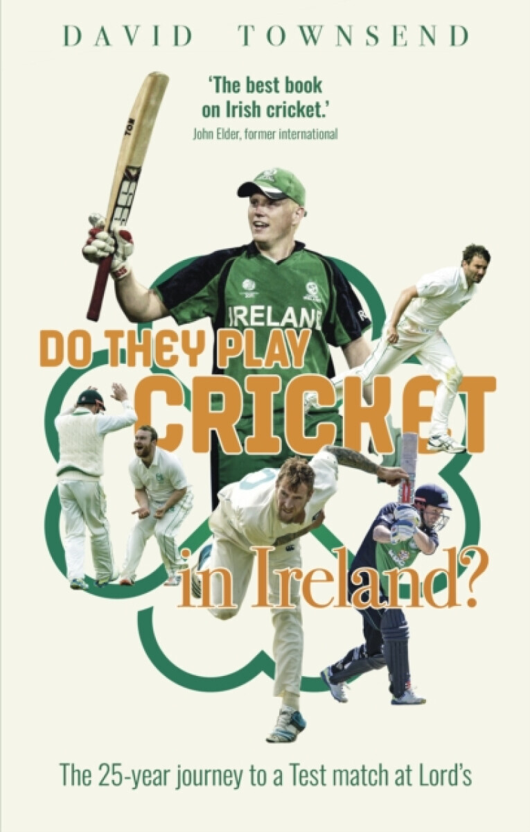 Do They Play Cricket in Ireland? - David Townsend