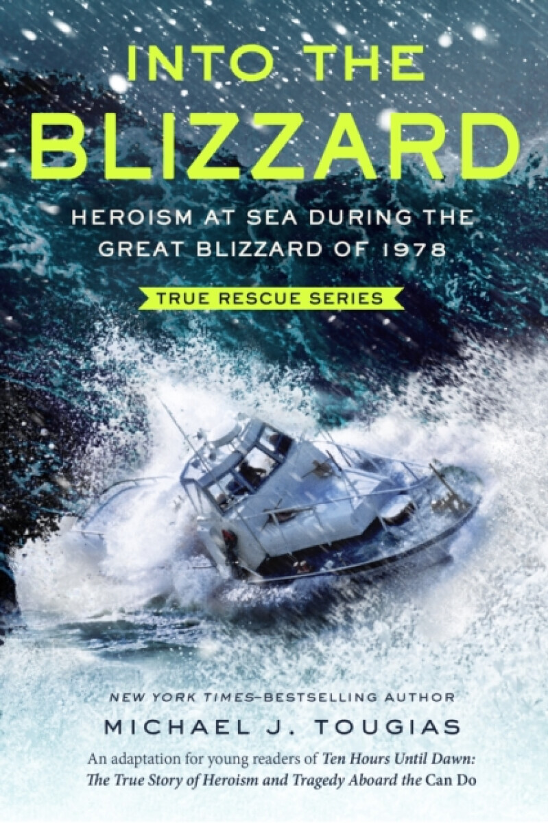 Into the Blizzard (Young Readers Edition) - Michael J. Tougias