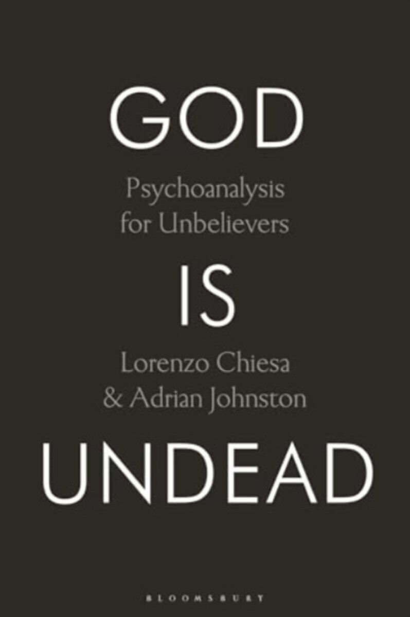 God Is Undead - Lorenzo  Chiesa, Prof. Adrian  Johnston