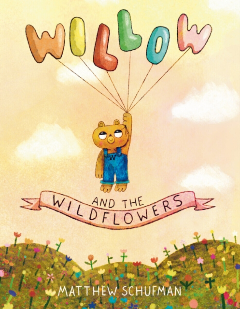 Willow and the Wildflowers - Matthew Schufman