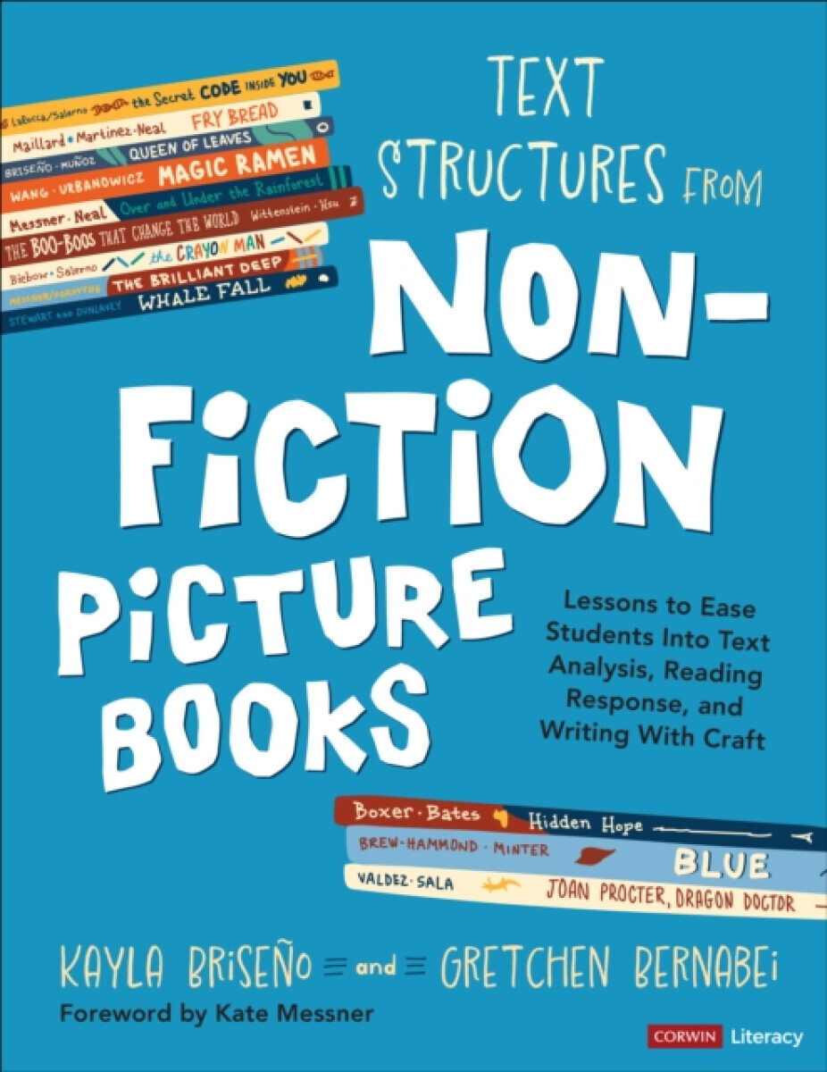 Text Structures From Nonfiction Picture Books - Gretchen Bernabei, Kayla Briseno